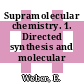 Supramolecular chemistry. 1. Directed synthesis and molecular recognition.
