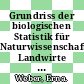 Grundriss der biologischen Statistik für Naturwissenschaftler, Landwirte und Mediziner.