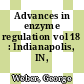 Advances in enzyme regulation vol 18 : Indianapolis, IN, 08.10.79-09.10.79.