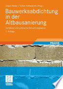 Bauwerksabdichtung in der Altbausanierung [E-Book] : Verfahren und juristische Betrachtungsweise /