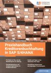 Praxishandbuch Kreditorenbuchhaltung in SAP S/4HANA® /
