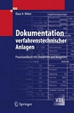 Dokumentation verfahrenstechnischer Anlagen : Praxishandbuch mit Checklisten und Beispielen /