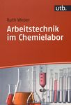 Arbeitstechnik im Chemielabor /