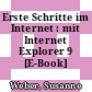 Erste Schritte im Internet : mit Internet Explorer 9 [E-Book] /