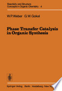 Phase Transfer Catalysis in Organic Synthesis [E-Book] /