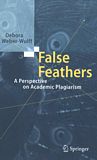False feathers : a perspective on academic plagiarism /