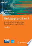 Werkzeugmaschinen 5 [E-Book] : Messtechnische Untersuchung und Beurteilung, dynamische Stabilität /