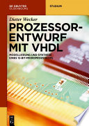 Prozessorentwurf mit vhdl : modellierung und synthese eines 12-bit-mikroprozessors [E-Book] /