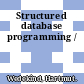 Structured database programming /