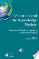 Education and the Knowledge Society [E-Book] : Information Technology supporting human development /