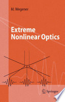 Extreme Nonlinear Optics [E-Book] : An Introduction /