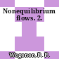 Nonequilibrium flows. 2.