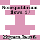 Nonequilibrium flows. 1 /