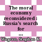 The moral economy reconsidered : Russia's search for agrarian capitalism [E-Book] /