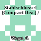 Stahlschlüssel [Compact Disc] /