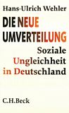 Die neue Umverteilung : soziale Ungleichheit in Deutschland /