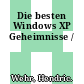 Die besten Windows XP Geheimnisse /
