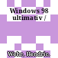 Windows 98 ultimativ /
