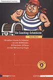 Die Coaching-Schatzkiste : 150 kostbare Impulse für Entdecker - darunter 50 Methoden, 30 Checklisten, 20 Storys und über 850 Coaching-Fragen /