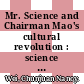 Mr. Science and Chairman Mao's cultural revolution : science and technology in modern China [E-Book] /