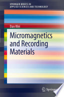 Micromagnetics and Recording Materials [E-Book] /