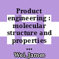 Product engineering : molecular structure and properties [E-Book] /