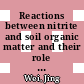 Reactions between nitrite and soil organic matter and their role in nitrogen trace gas emissions and nitrogen retention in soil /