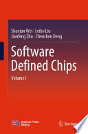 Software Defined Chips [E-Book] : Volume I /