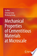 Mechanical Properties of Cementitious Materials at Microscale [E-Book] /