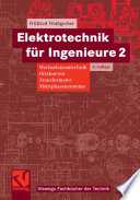 Elektrotechnik für Ingenieure 2 [E-Book] : Wechselstromtechnik Ortskurven Transformator Mehrphasensysteme /