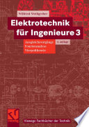 Elektrotechnik für Ingenieure 3 [E-Book] : Ausgleichsvorgänge Fourieranalyse Vierpoltheorie Ein Lehr- und Arbeitsbuch für das Grundstudium /