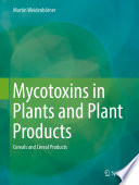 Mycotoxins in Plants and Plant Products [E-Book] : Cereals and Cereal Products /