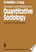 Concepts and Models of a Quantitative Sociology [E-Book] : The Dynamics of Interacting Populations /
