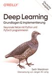 Deep Learning - Grundlagen und Implementierung : neuronale Netze mit Python und PyTorch programmieren /