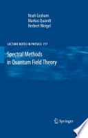 Spectral Methods in Quantum Field Theory [E-Book] /