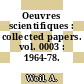 Oeuvres scientifiques : collected papers. vol. 0003 : 1964-78.