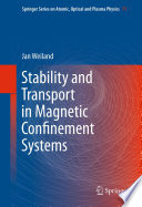 Stability and Transport in Magnetic Confinement Systems [E-Book] /