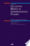 Collective modes in inhomogeneous plasma : kinetic and advanced fluid theory /