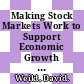 Making Stock Markets Work to Support Economic Growth [E-Book]: Implications for Governments, Regulators, Stock Exchanges, Corporate Issuers and their Investors /