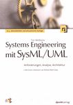 Systems Engineering mit SysML/UML : Anforderungen, Analyse, Architektur /