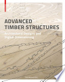 Advanced timber structures : architectural designs and digital dimensioning [E-Book] /