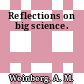 Reflections on big science.