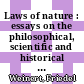 Laws of nature : essays on the philosophical, scientific and historical dimensions [E-Book] /