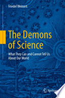 The Demons of Science [E-Book] : What They Can and Cannot Tell Us About Our World /