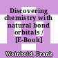 Discovering chemistry with natural bond orbitals / [E-Book]