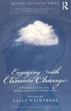 Engaging with climate change : psychoanalytic and interdisciplinary perspectives /
