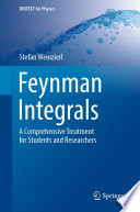 Feynman Integrals [E-Book] : A Comprehensive Treatment for Students and Researchers /