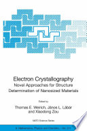 Electron Crystallography [E-Book] : Novel Approaches for Structure Determination of Nanosized Materials /