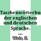 Taschenwörterbuch der englischen und deutschen Sprache. 2. Deutsch - englisch.