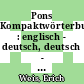 Pons Kompaktwörterbuch : englisch - deutsch, deutsch - englisch /